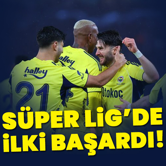 Fenerbahçe ilki başardı!