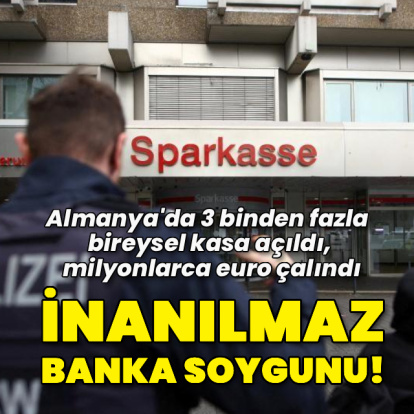 Almanya'da inanılmaz banka soygunu ve sorular