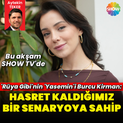 "Hasret kaldığımız bir senaryoya sahip"