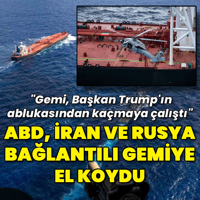 ABD, İran ve Rusya bağlantılı gemiye el koydu