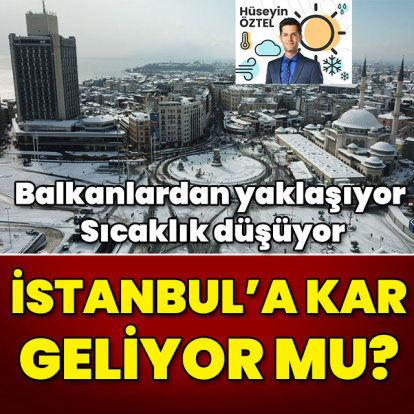 Balkanlardan yaklaşıyor! Sıcaklık düşüyor! İstanbul'da kar havası!