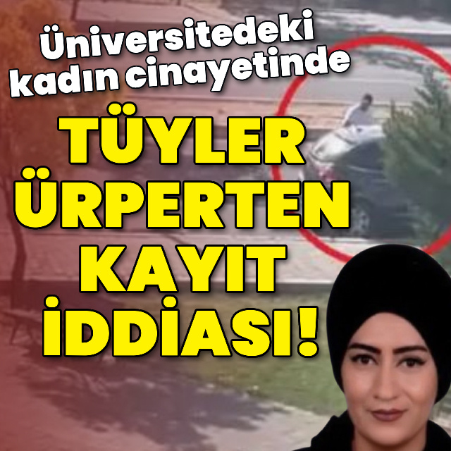Üniversitedeki kadın cinayetinde katil, hakim karşısında!