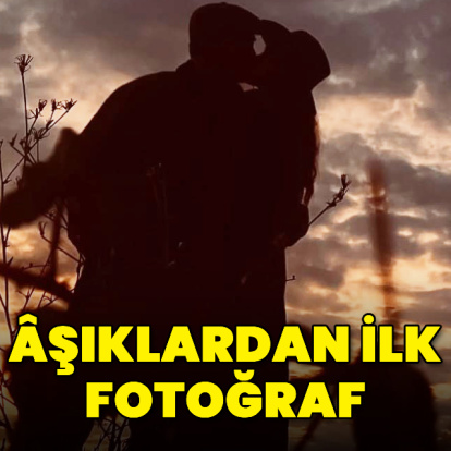 Âşıklardan ilk fotoğraf