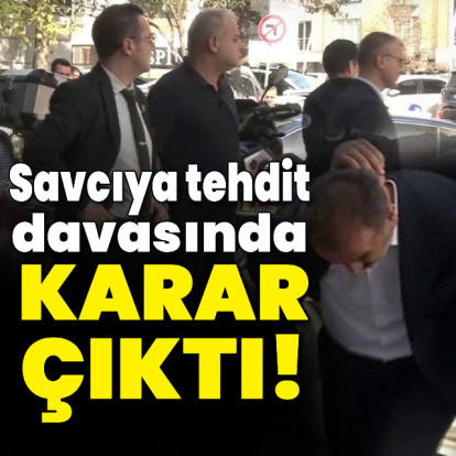 Savcıya tehdit davasında karar!