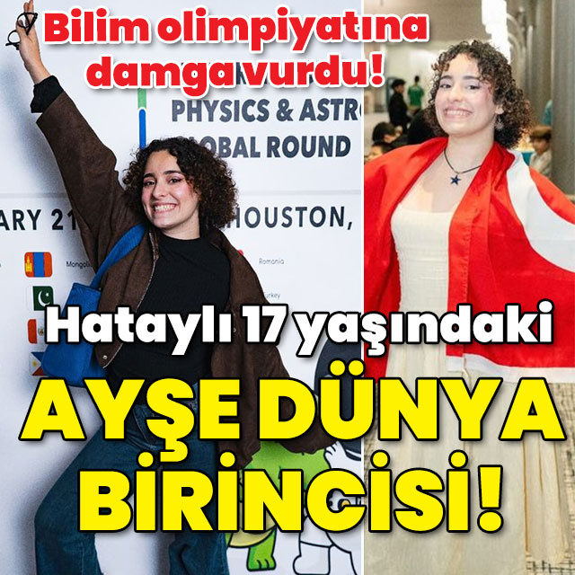 Hataylı lise öğrencisi Ayşe, ABD'deki bilim olimpiyatında dünya birincisi!
