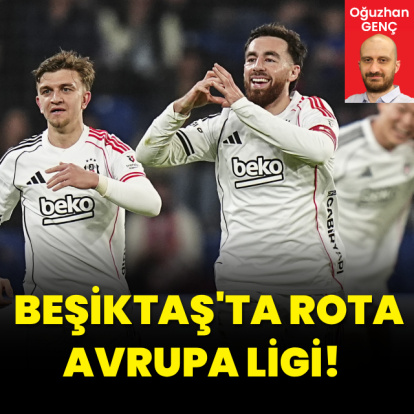 Beşiktaş'ta rota Avrupa Ligi!