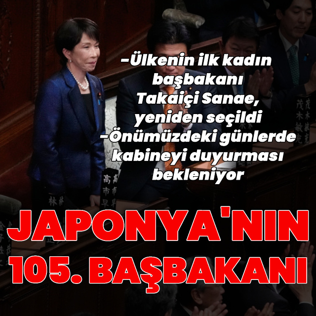 Takaiçi Sanae ülkenin 105. başbakanı seçildi