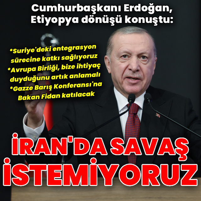 Cumhurbaşkanı Erdoğan: İran'da çatışma herkese kaybettirir