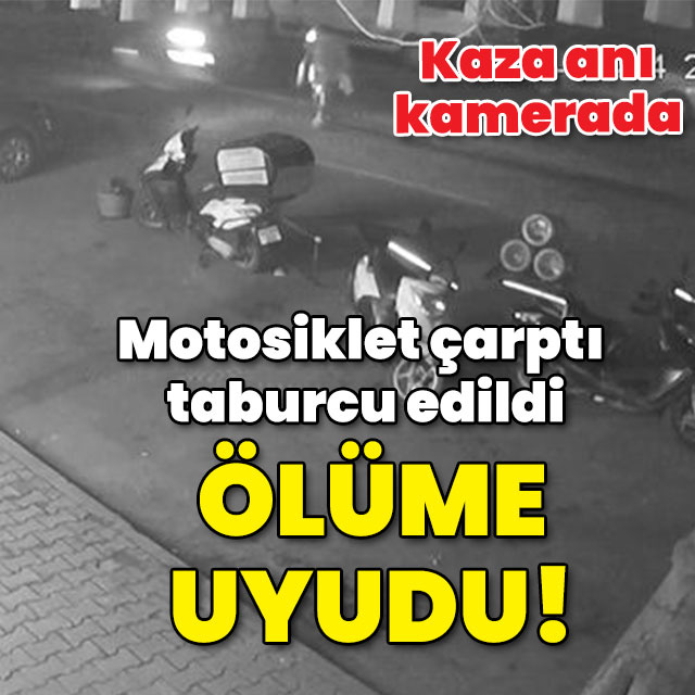 Motosiklet çarptı taburcu edildi ölüme uyudu!
