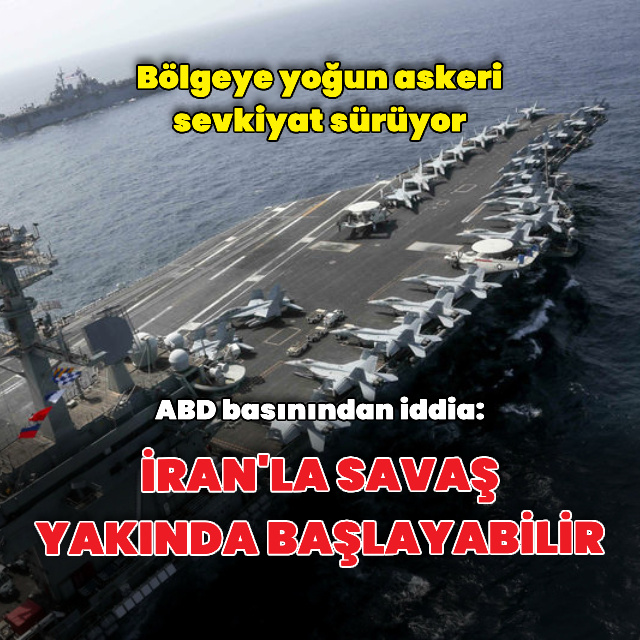 "İran ile savaş çok yakında başlayabilir"
