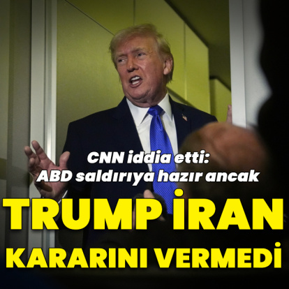 "ABD İran'a saldırıya hazır ancak Trump karar vermedi" iddiası