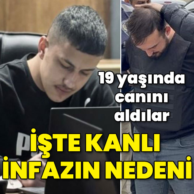 19 yaşında canını aldılar! İşte kanlı infazın gerekçesi!