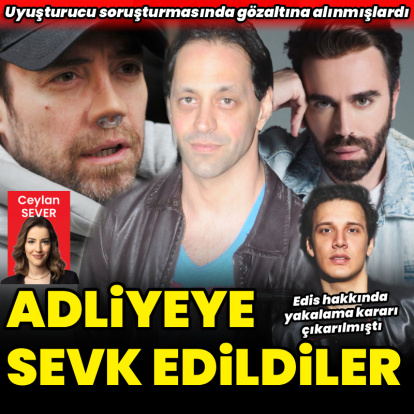 Adliyeye sevk edildiler