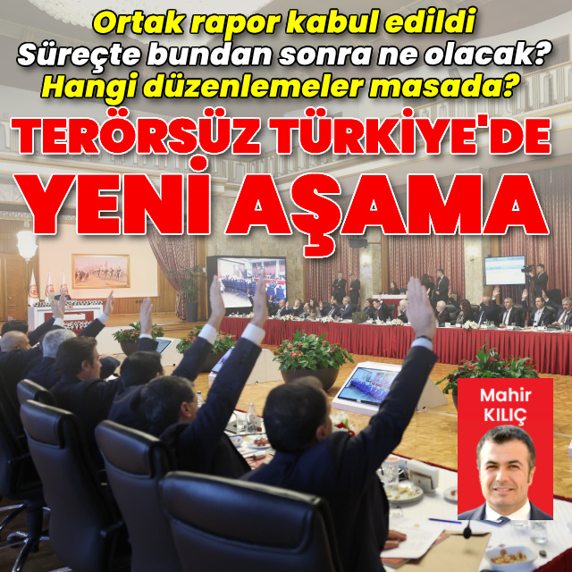 Terörsüz Türkiye sürecinde yeni aşama