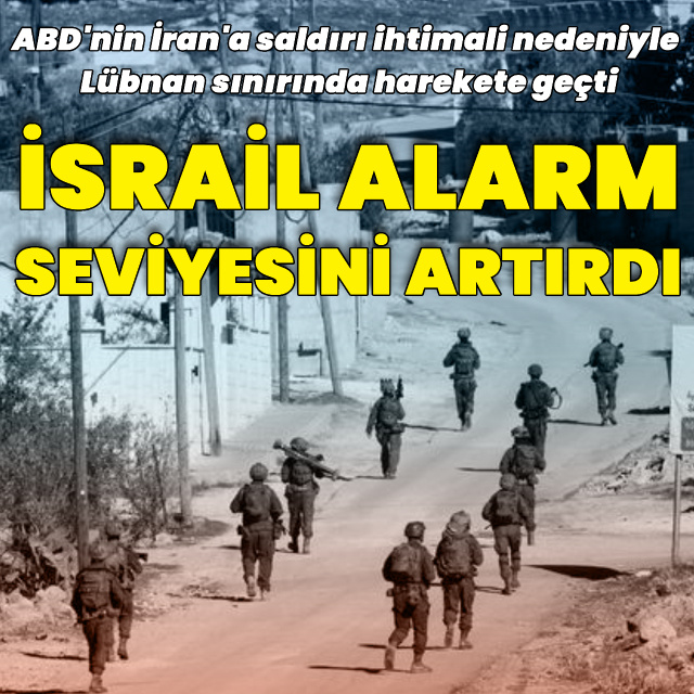 İsrail Lübnan sınırında alarm seviyesini artırdı