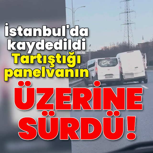 Tartıştığı aracın üzerine sürdü!