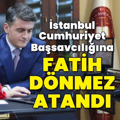 İstanbul Cumhuriyet Başsavcısı belli oldu