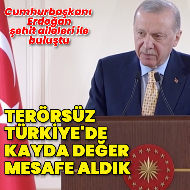 Cumhurbaşkanı Erdoğan'dan önemli açıklamalar