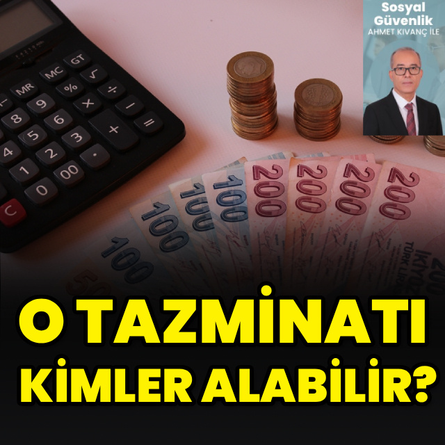 O tazminatı kimler alabilir?