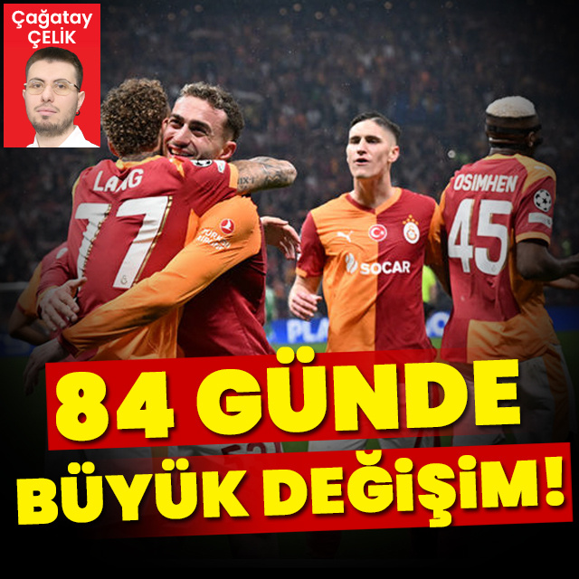 84 günde büyük değişim!