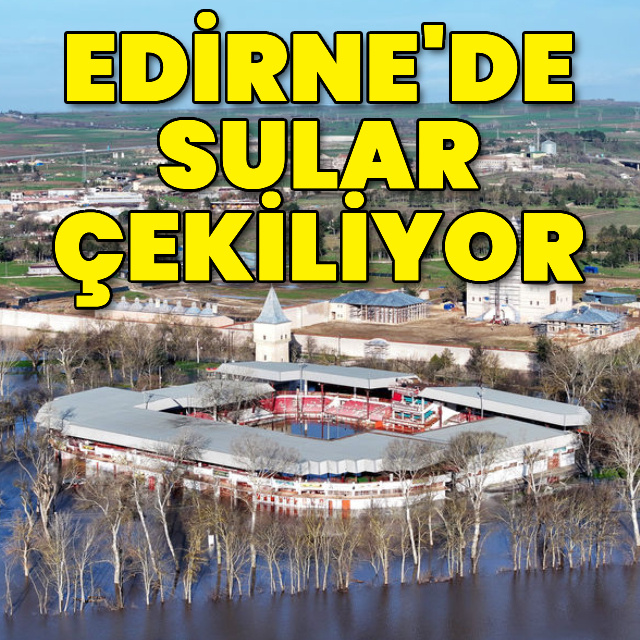 Edirne'de sular çekiliyor!