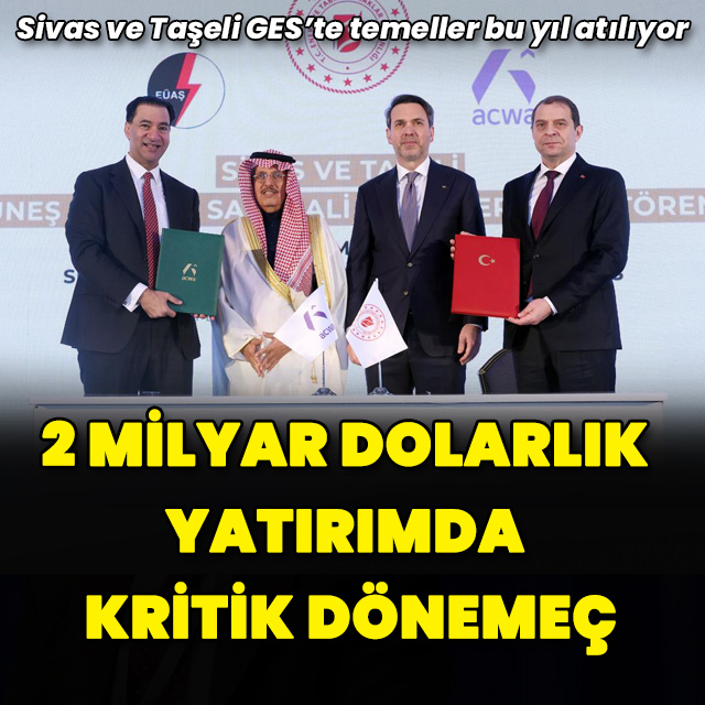 2 milyar dolarlık yatırımda kritik dönemeç