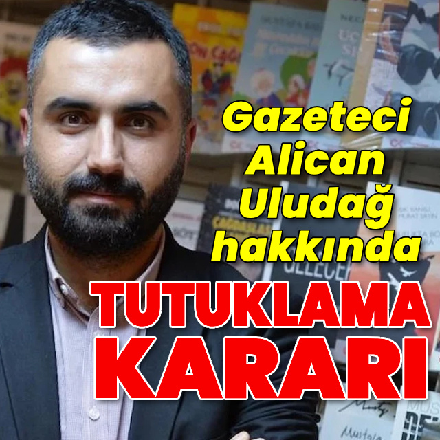 Alican Uludağ tutuklandı