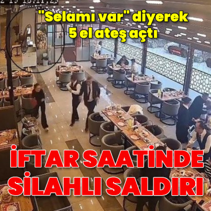 İftar saatinde silahlı saldırı