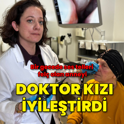 Bir gecede ses telleri felç olan anneyi doktor kızı iyileştirdi