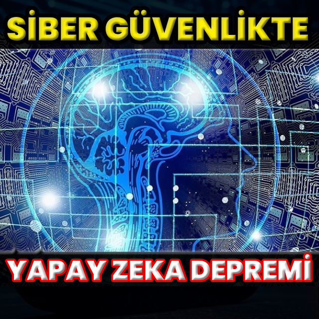 Siber güvenlikte yapay zeka "depremi"