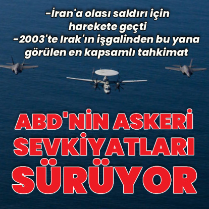 ABD'nin İran'a yönelik askeri sevkiyatları sürüyor