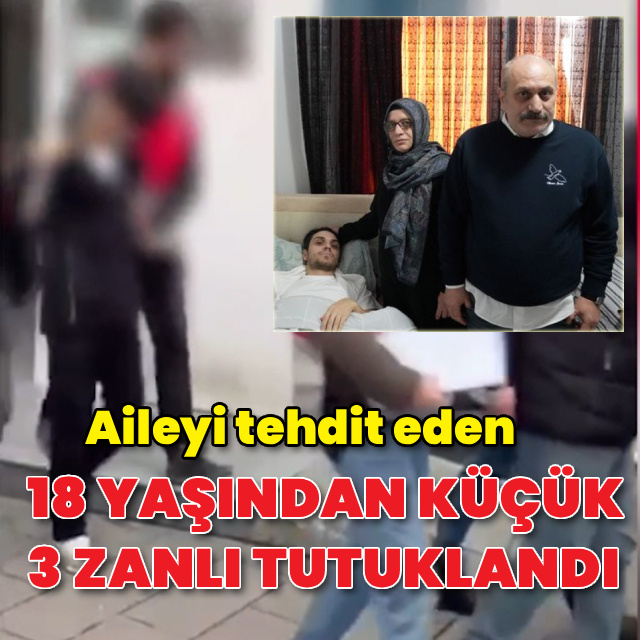 Aileyi tehdit eden 3 zanlı tutuklandı