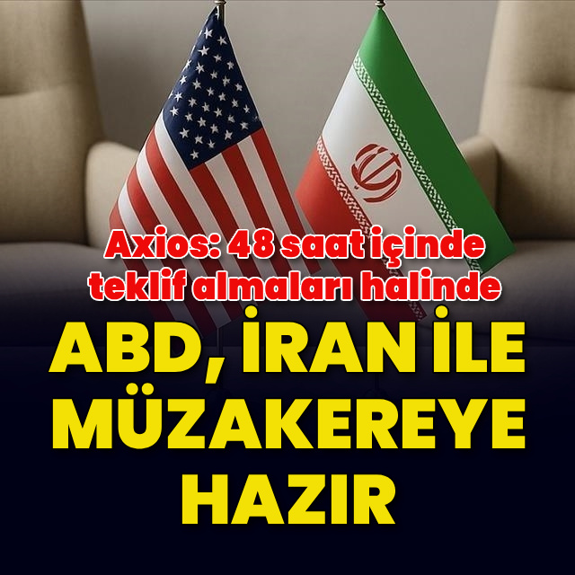 "ABD, İran ile müzakere yapmaya hazır"
