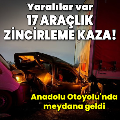 Anadolu Otoyolu'nda 17 araç kazaya karıştı: 7 yaralı