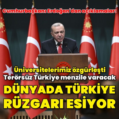 Erdoğan: Dünyada Türkiye rüzgarı esiyor