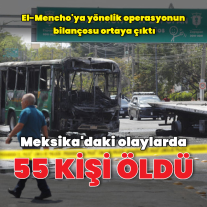 Meksika'daki olaylarda 55 kişi öldü