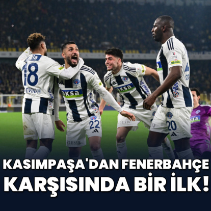 Kasımpaşa'dan Fenerbahçe karşısında ilk!