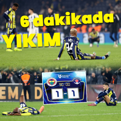 6 dakikada yıkım: Fenerbahçe sonunu getiremedi!