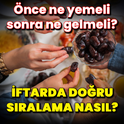 İftarda doğru sıralama nasıl?
