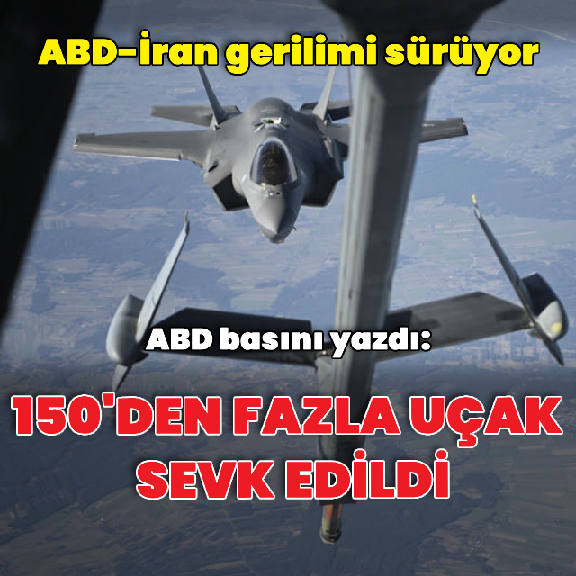 ABD bölgeye 150'den fazla uçak sevk etti