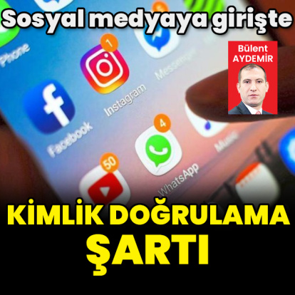 Sosyal medyaya girişte kimlik doğrulama şartı