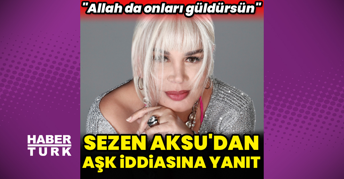 'Aşk iddiası' yalanlayan Sezen Aksu'nun avukatına göre, bu h