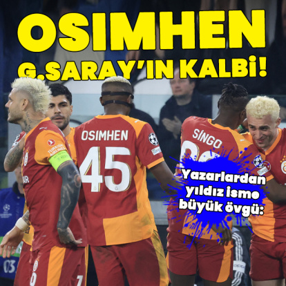 "Osimhen Galatasaray'ın kalbi"