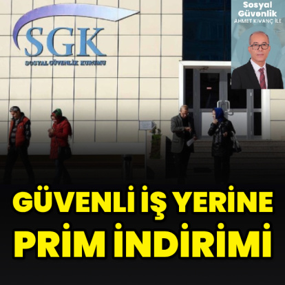 Güvenli iş yerine prim indirimi