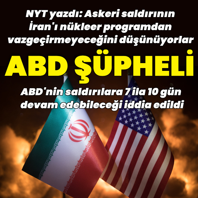 NYT: ABD askeri saldırının İran'ı nükleer programdan vazgeçireceğinden şüpheli