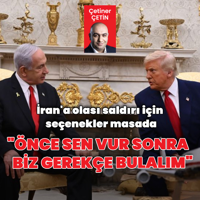 "Önce sen vur sonra biz gerekçe bulalım"