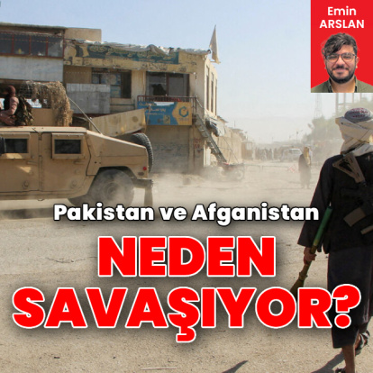 Pakistan ve Afganistan neden savaşıyor?