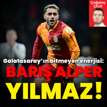 Galatasaray’ın bitmeyen enerjisi: Barış Alper YILMAZ!