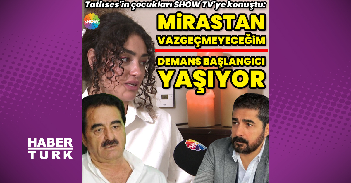 İbrahim Tatlıses'in Çocuklarına Mirası Bırakmayacağını Söyledi