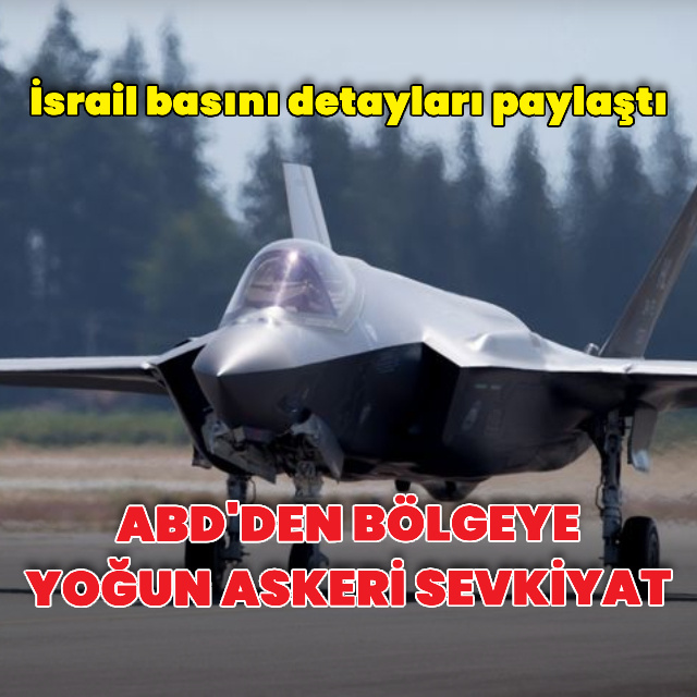 ABD'den bölgeye yoğun askeri sevkiyat